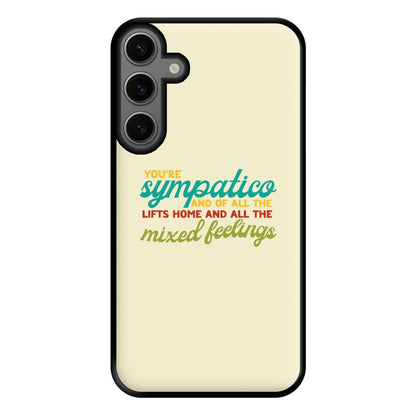 You're Sympatico Phone Case for Galaxy S23FE