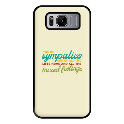 You're Sympatico Phone Case for Galaxy S8 Plus