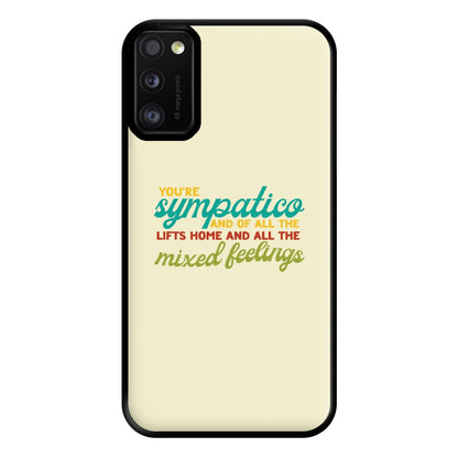 You're Sympatico Phone Case for Galaxy A41