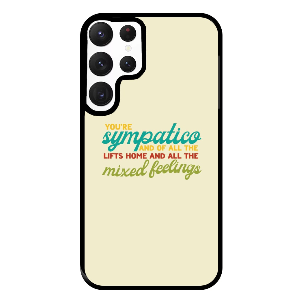 You're Sympatico Phone Case for Galaxy S22 Ultra