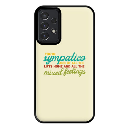 You're Sympatico Phone Case for Galaxy A52 / A52s