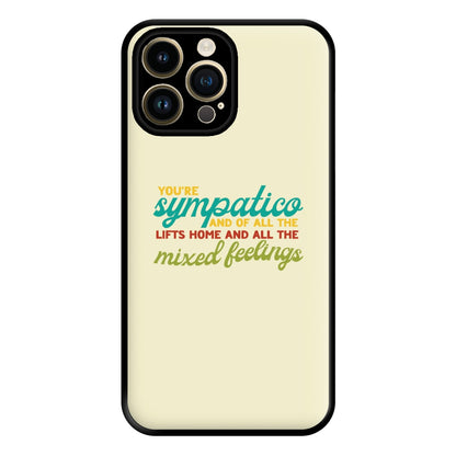 You're Sympatico Phone Case for iPhone 14 Pro Max