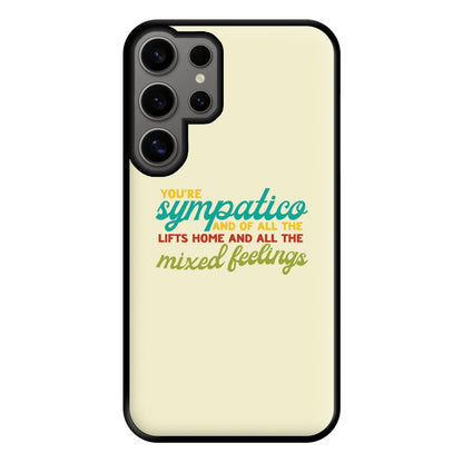 You're Sympatico Phone Case for Galaxy S24 Ultra