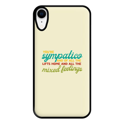 You're Sympatico Phone Case for iPhone XR