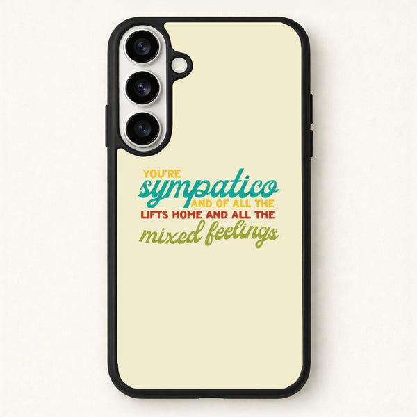 You're Sympatico Phone Case for Galaxy S26