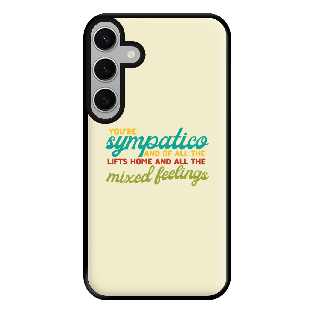 You're Sympatico Phone Case for Galaxy S24FE