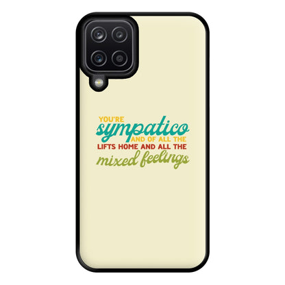 You're Sympatico Phone Case for Galaxy A12