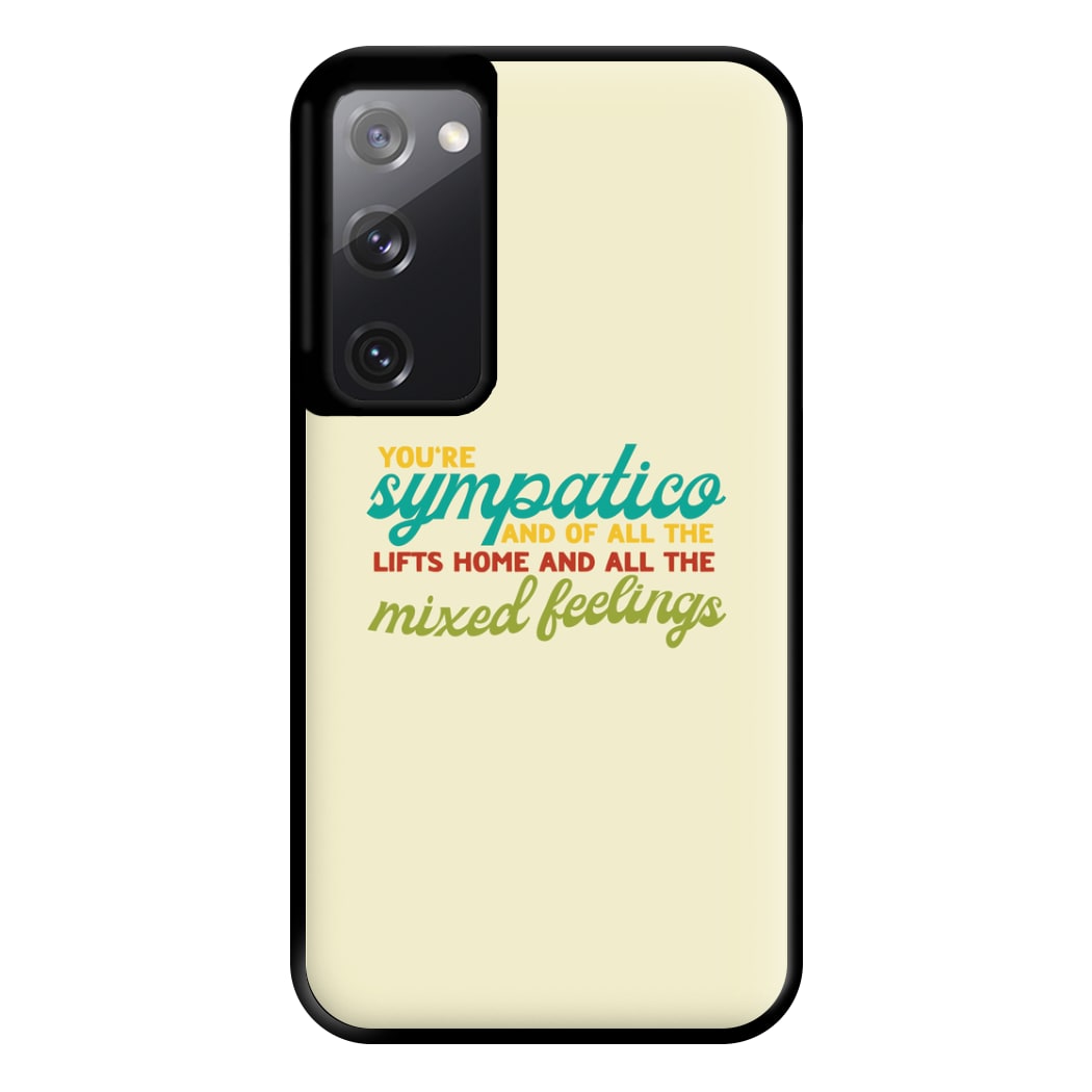 You're Sympatico Phone Case for Galaxy S20FE