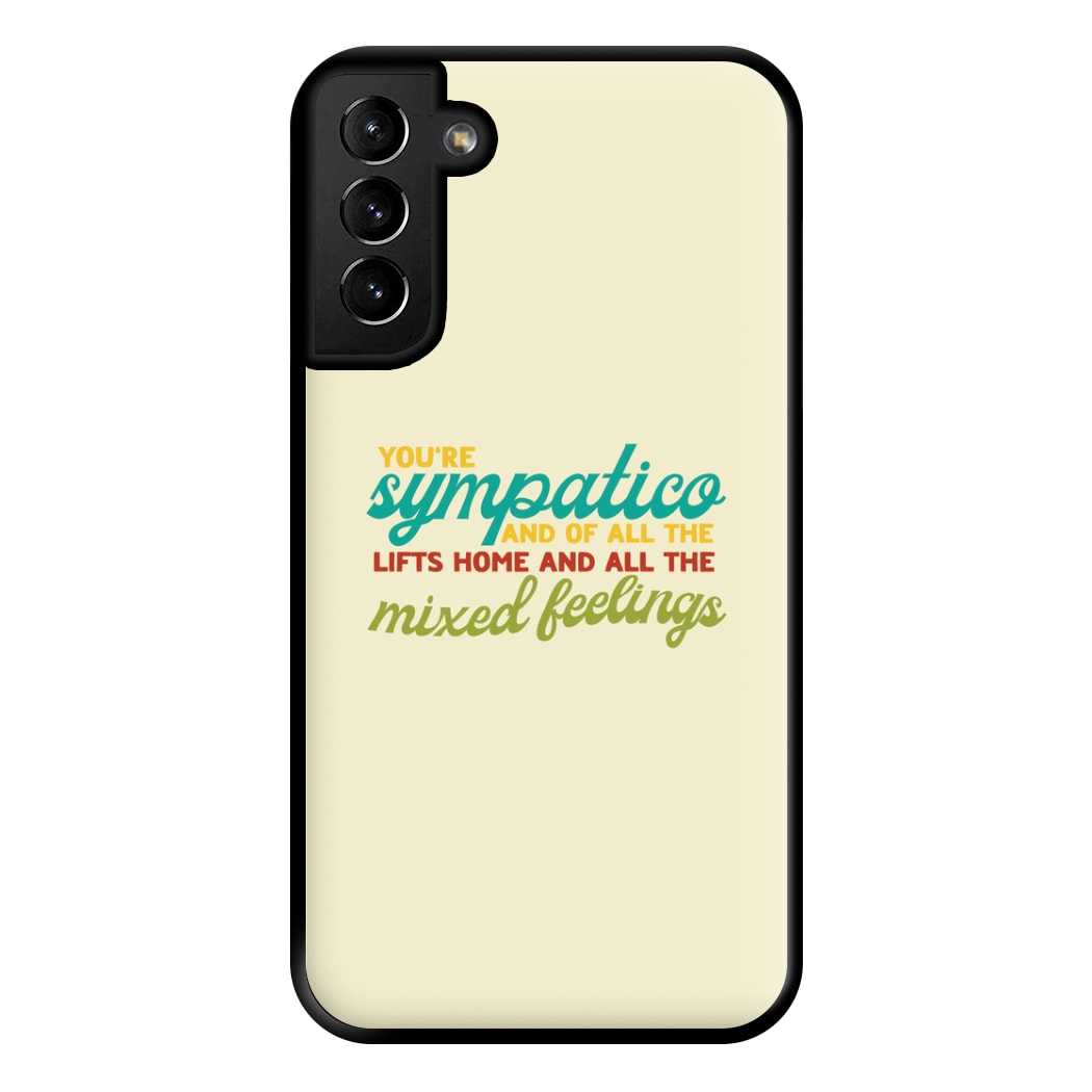 You're Sympatico Phone Case for Galaxy S21 Plus