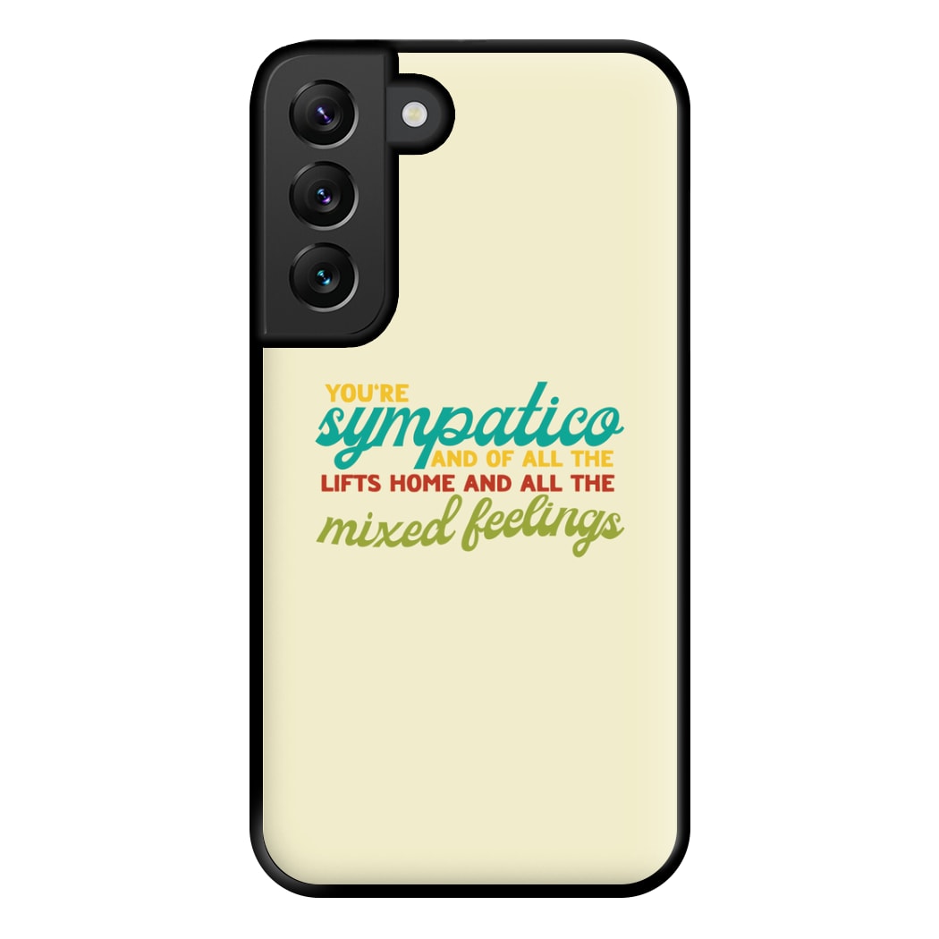 You're Sympatico Phone Case for Galaxy S22 Plus