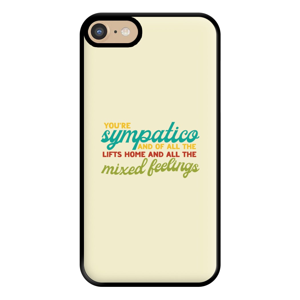 You're Sympatico Phone Case for iPhone 6 / 7 / 8 / SE