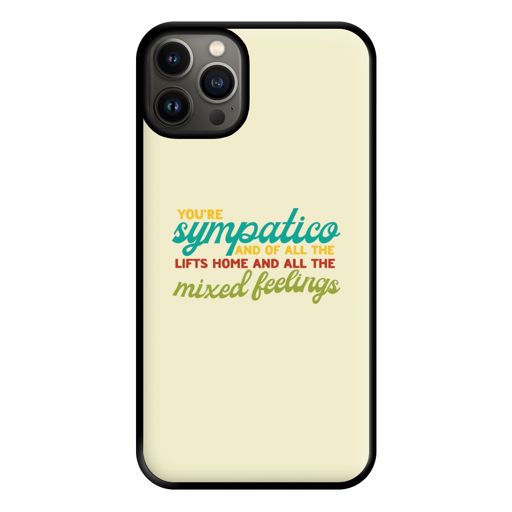 You're Sympatico Phone Case for iPhone 13