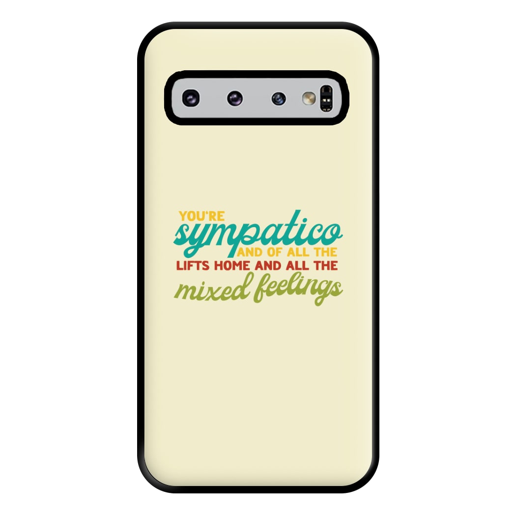 You're Sympatico Phone Case for Galaxy S10 Plus