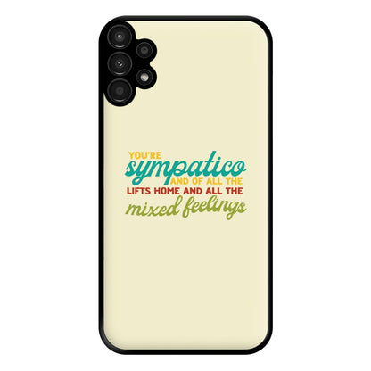 You're Sympatico Phone Case for Galaxy A13