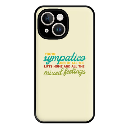 You're Sympatico Phone Case for iPhone 14 Plus