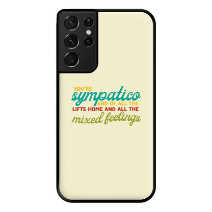 You're Sympatico Phone Case for Galaxy S21 Ultra