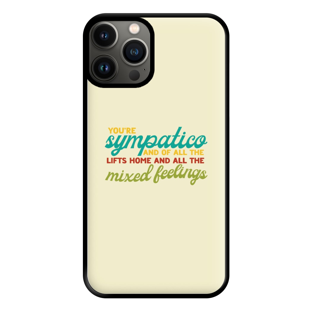 You're Sympatico Phone Case for iPhone 13 Pro Max