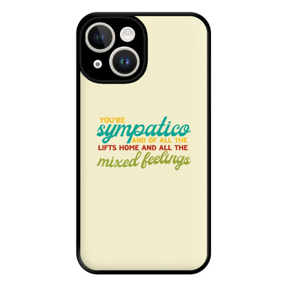 You're Sympatico Phone Case for iPhone 14