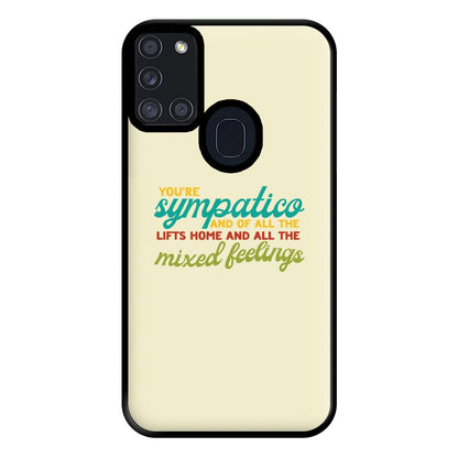 You're Sympatico Phone Case for Galaxy A21s