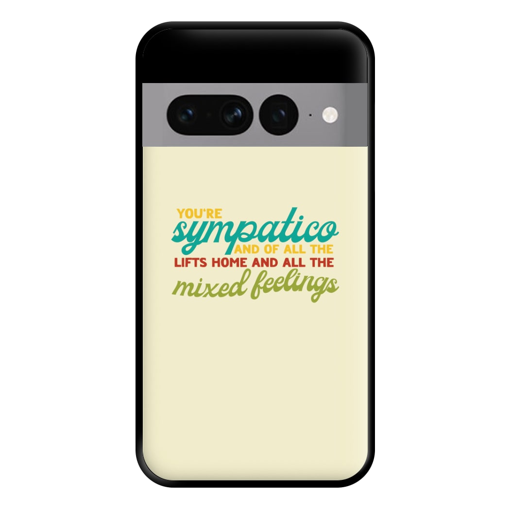 You're Sympatico Phone Case for Google Pixel 7 Pro