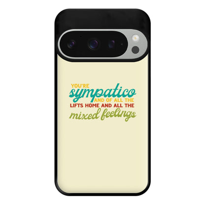 You're Sympatico Phone Case for Google Pixel 9 Pro XL