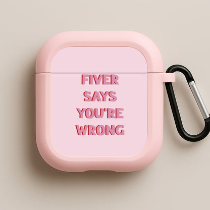 Fiver Says You're Wrong Pink AirPods Case