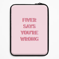 Fiver Says You're Wrong Universal Laptop Sleeve