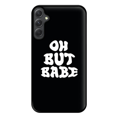 Oh But Babe Phone Case for Galaxy A54