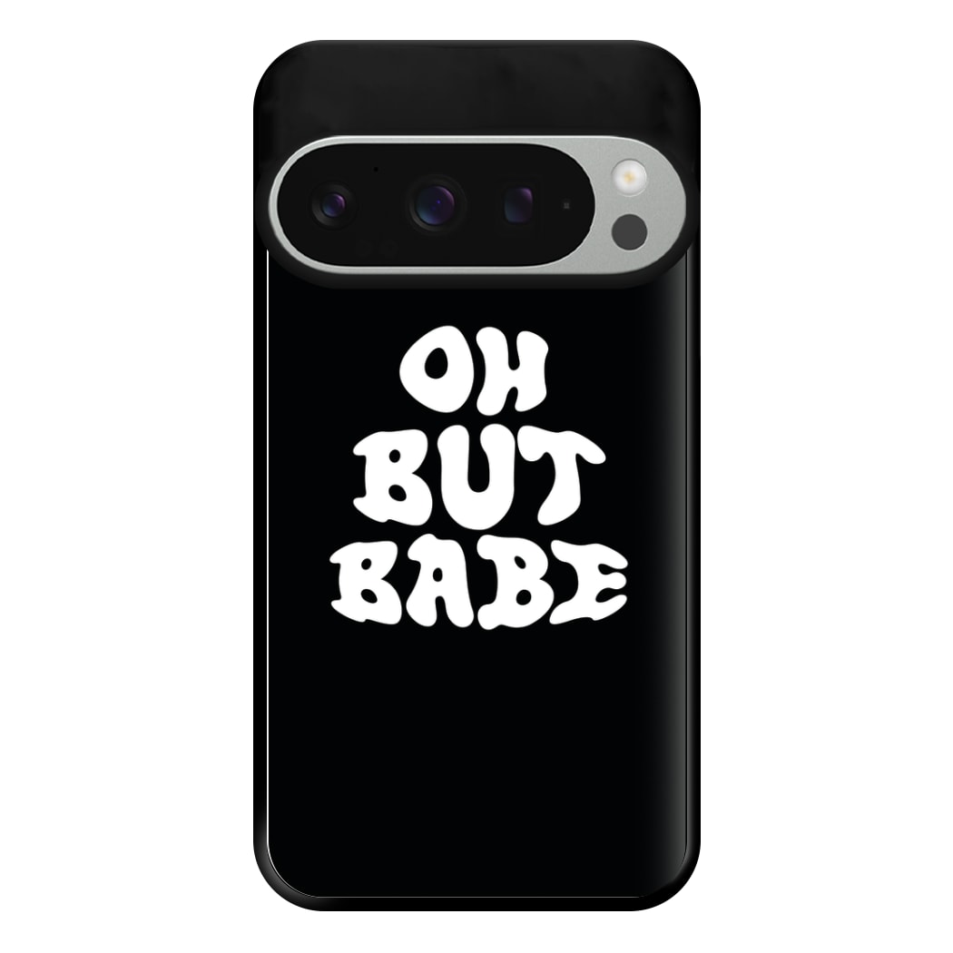 Oh But Babe Phone Case for Google Pixel 9 Pro XL