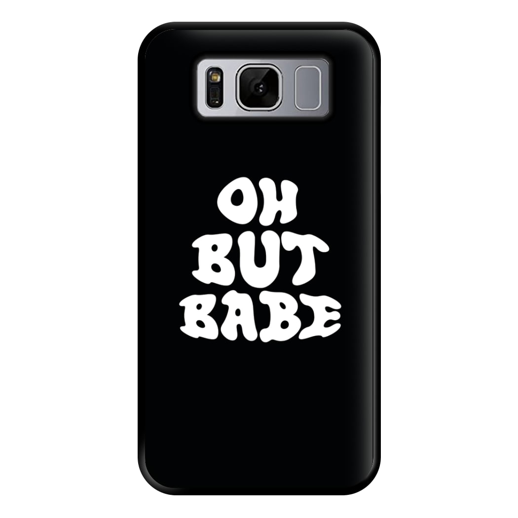 Oh But Babe Phone Case for Galaxy S8 Plus