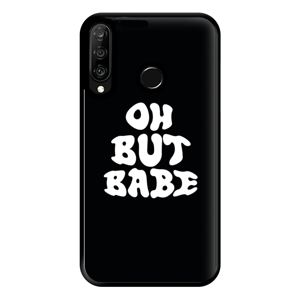 Oh But Babe Phone Case for Huawei P30 Lite