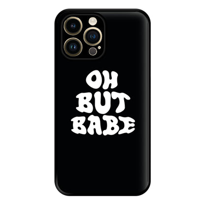 Oh But Babe Phone Case for iPhone 14 Pro Max