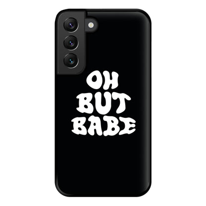 Oh But Babe Phone Case for Galaxy S22 Plus