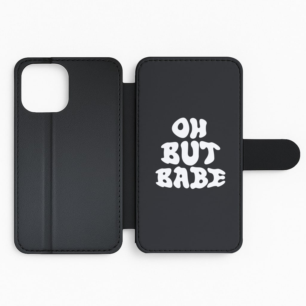 Oh But Babe Flip Phone Case
