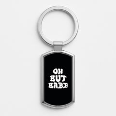 Oh But Babe Luxury Keyring