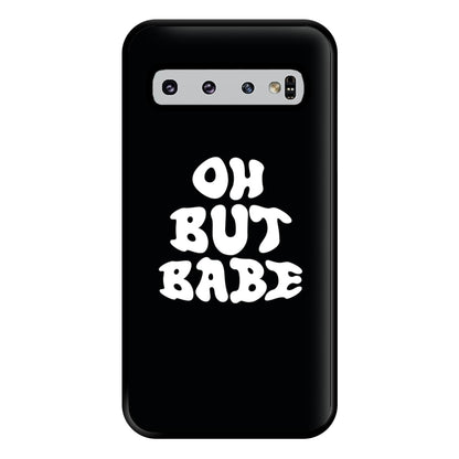 Oh But Babe Phone Case for Galaxy S10 Plus