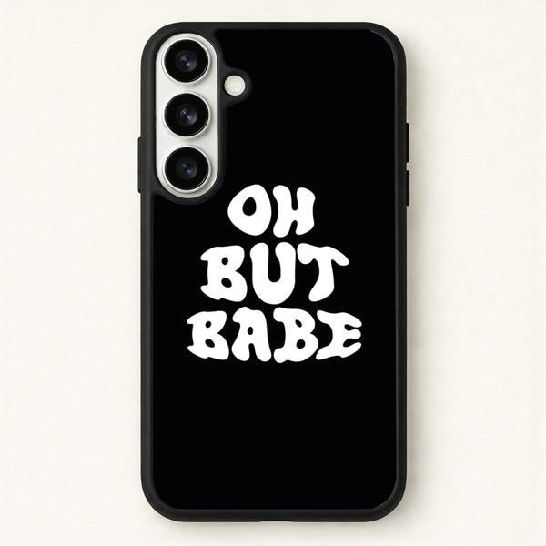 Oh But Babe Phone Case for Galaxy S26 Plus