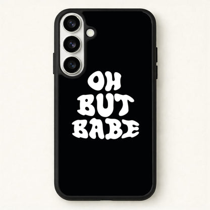 Oh But Babe Phone Case for Galaxy S26