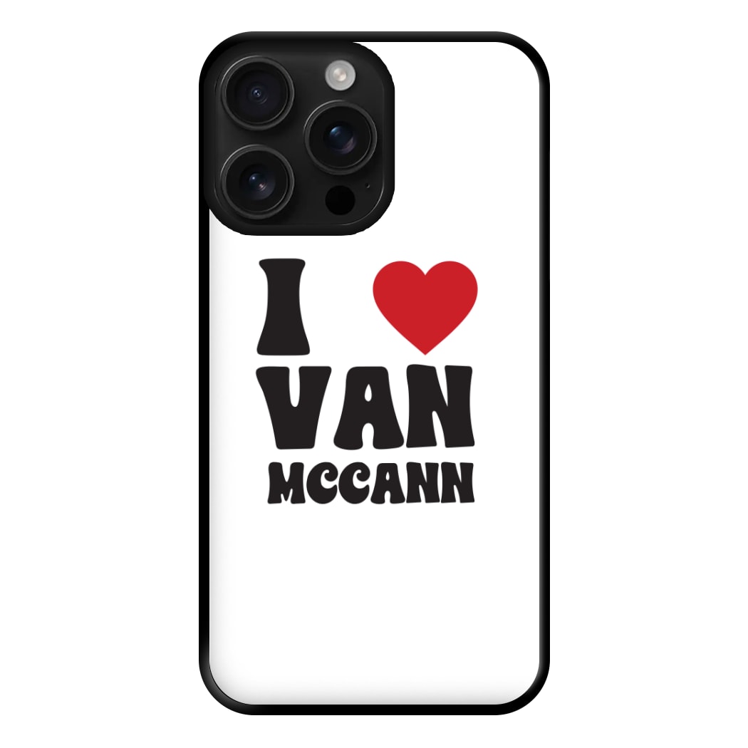 I Heart Vann MaCann Phone Case