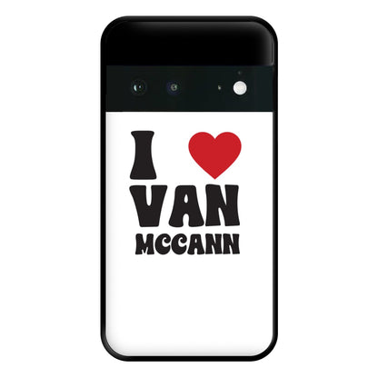 I Heart Vann MaCann Phone Case for Google Pixel 6a