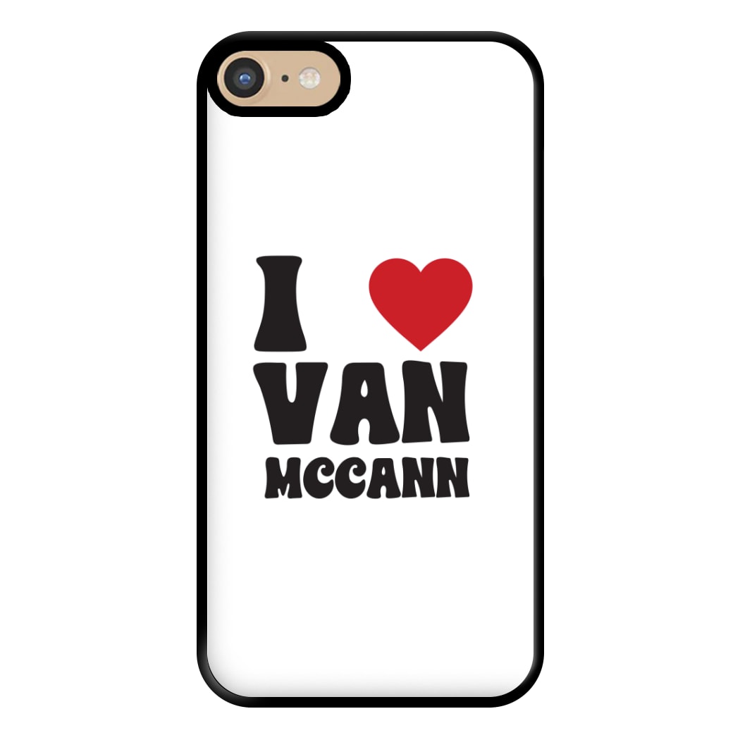 I Heart Vann MaCann Phone Case for iPhone 6 / 7 / 8 / SE