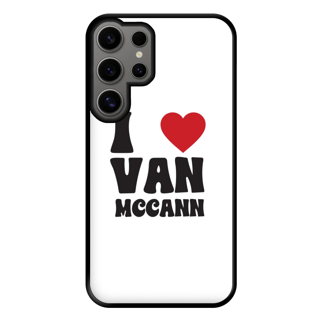 I Heart Vann MaCann Phone Case for Galaxy S24 Ultra