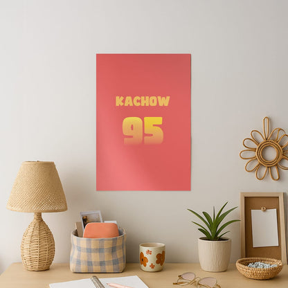 Kachow 95 - Cars Art Print