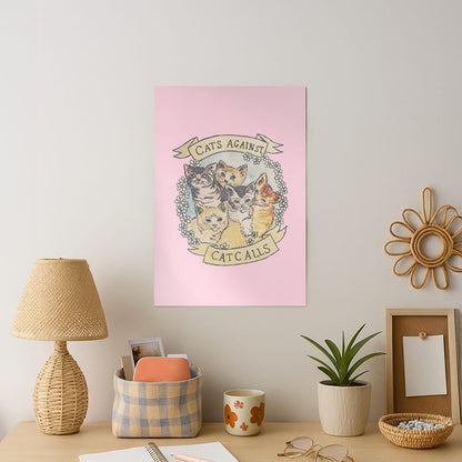 Cats Against Cat Calls Art Print
