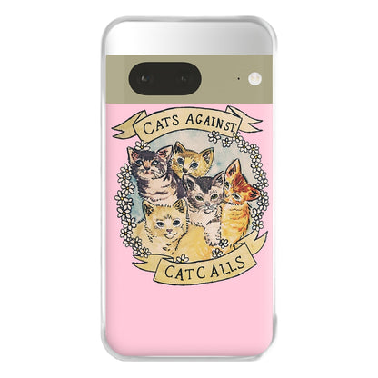 Cats Against Cat Calls Phone Case for Google Pixel 7a