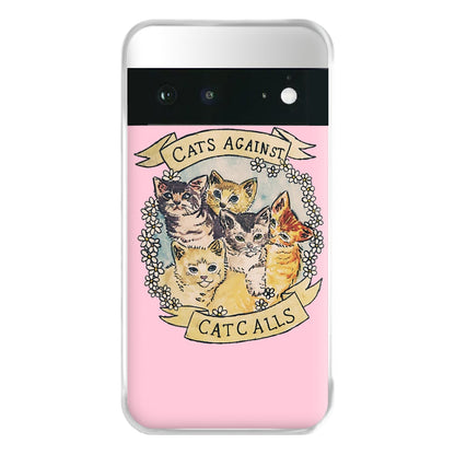 Cats Against Cat Calls Phone Case for Google Pixel 6a