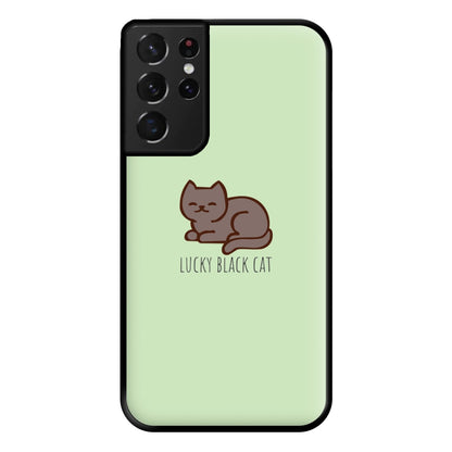 Lucky Black Cat - Cats Phone Case for Galaxy S21 Ultra