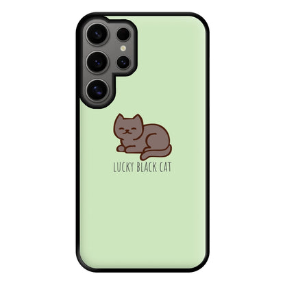 Lucky Black Cat - Cats Phone Case for Galaxy S24 Ultra