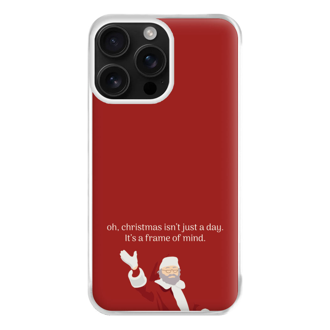 Christmas Isn't Just A Day - Christmas Phone Case