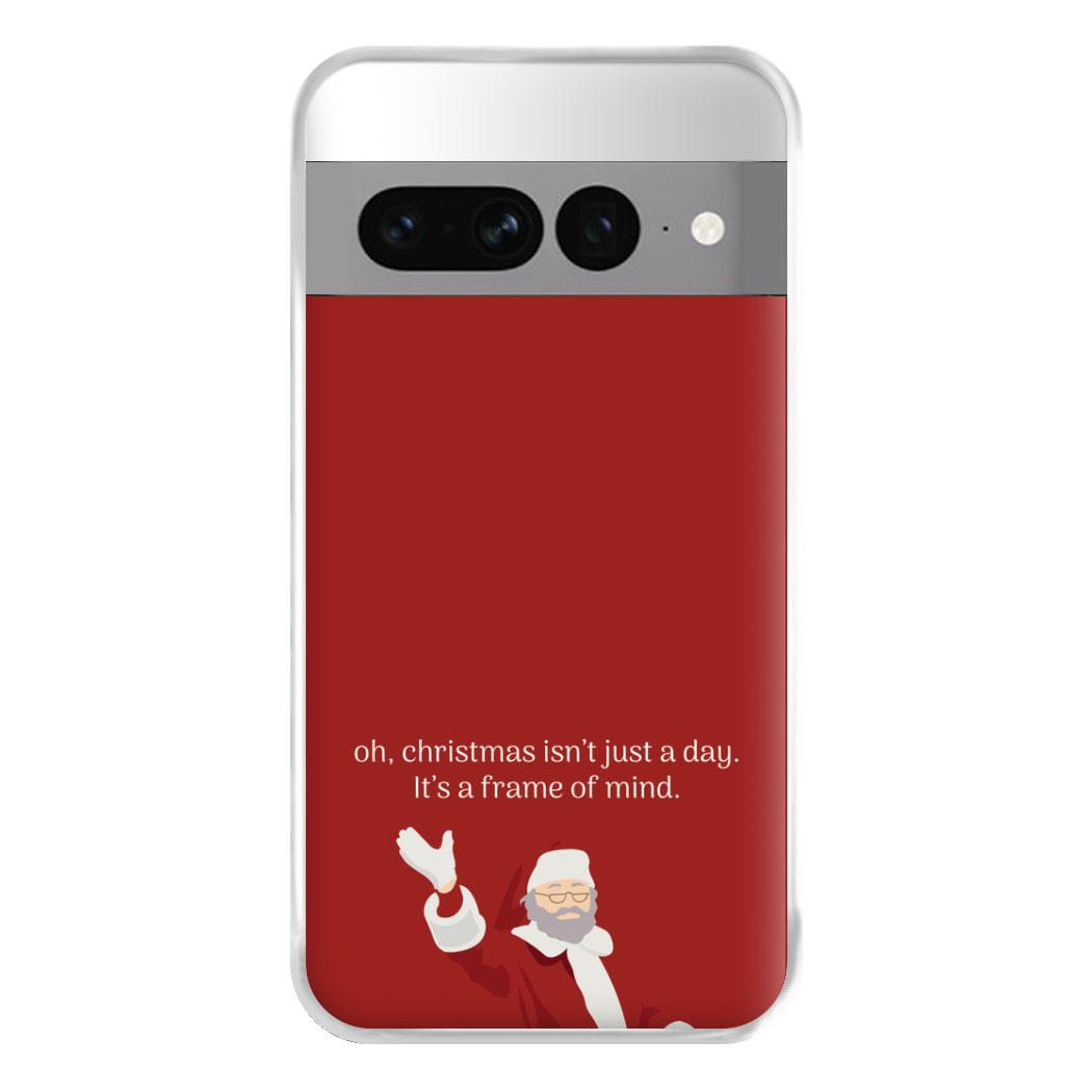 Christmas Isn't Just A Day - Christmas Phone Case for Google Pixel 7 Pro